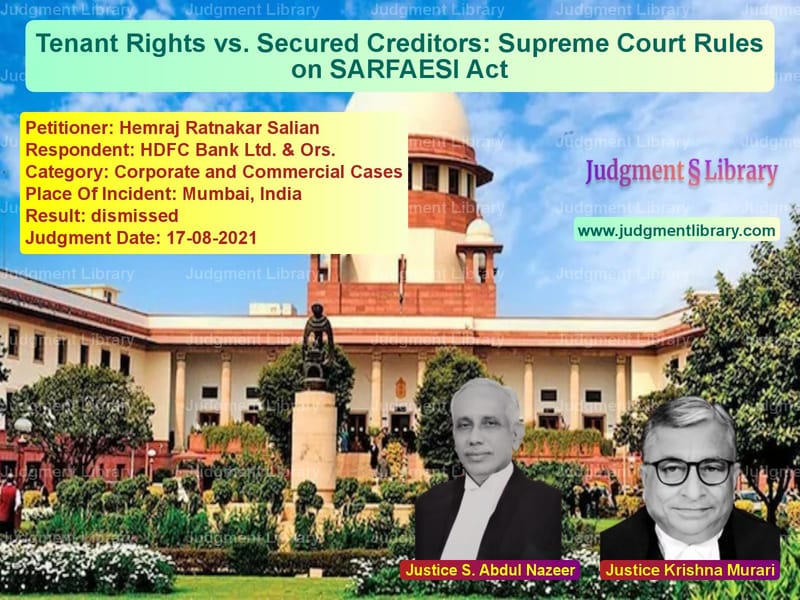 Tenant Rights vs. Secured Creditors: Supreme Court Rules on SARFAESI Act image for SC Judgment dated 17-08-2021 in the case of Hemraj Ratnakar Salian vs HDFC Bank Ltd. & Ors.