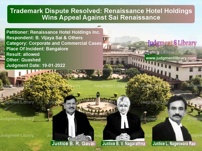 Trademark Dispute Resolved: Renaissance Hotel Holdings Wins Appeal Against Sai Renaissance image for SC Judgment dated 19-01-2022 in the case of Renaissance Hotel Holdings Inc vs B. Vijaya Sai & Others