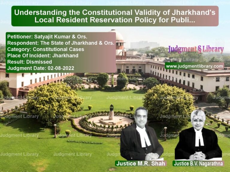 Understanding the Constitutional Validity of Jharkhand's Local Resident Reservation Policy for Public Employment image for SC Judgment dated 02-08-2022 in the case of Satyajit Kumar & Ors. vs The State of Jharkhand & Ors.