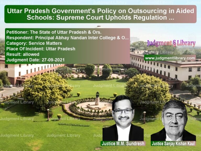 Uttar Pradesh Government's Policy on Outsourcing in Aided Schools: Supreme Court Upholds Regulation 101 image for SC Judgment dated 27-09-2021 in the case of The State of Uttar Pradesh & O vs Principal Abhay Nandan Inter C