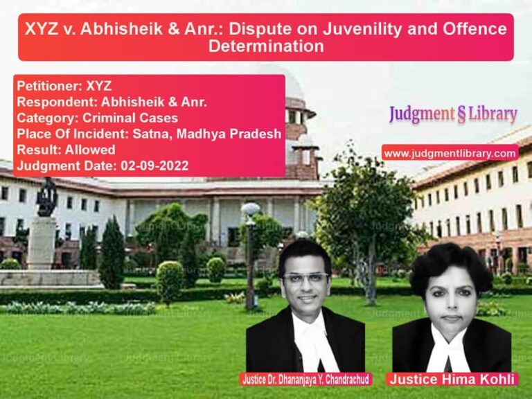 XYZ v. Abhisheik & Anr.: Dispute on Juvenility and Offence Determination image for SC Judgment dated 02-09-2022 in the case of XYZ vs Abhisheik & Anr.