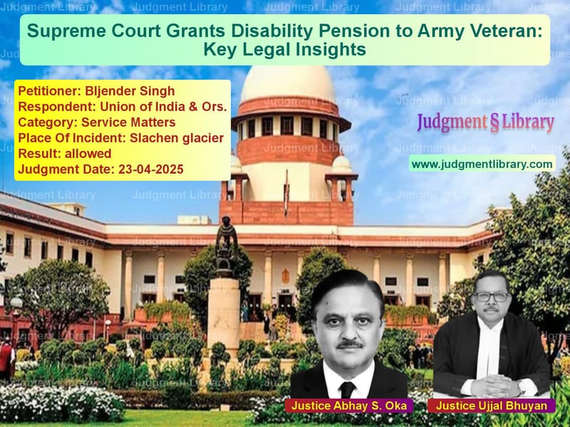 Supreme Court Grants Disability Pension to Army Veteran: Key Legal Insights image for SC Judgment dated 23-04-2025 in the case of Bljender Singh vs Union of India & Ors.