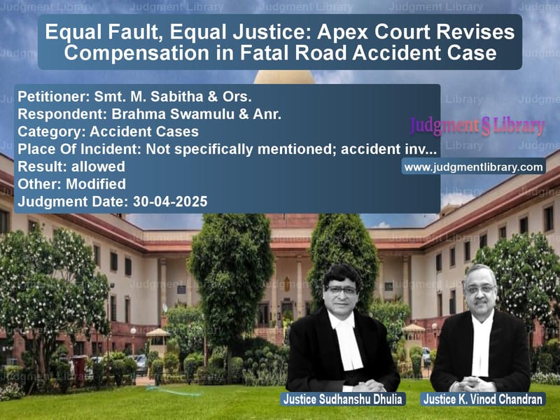 Equal Fault, Equal Justice: Apex Court Revises Compensation in Fatal Road Accident Case image for SC Judgment dated 30-04-2025 in the case of Smt. M. Sabitha & Ors. vs Brahma Swamulu & Anr.