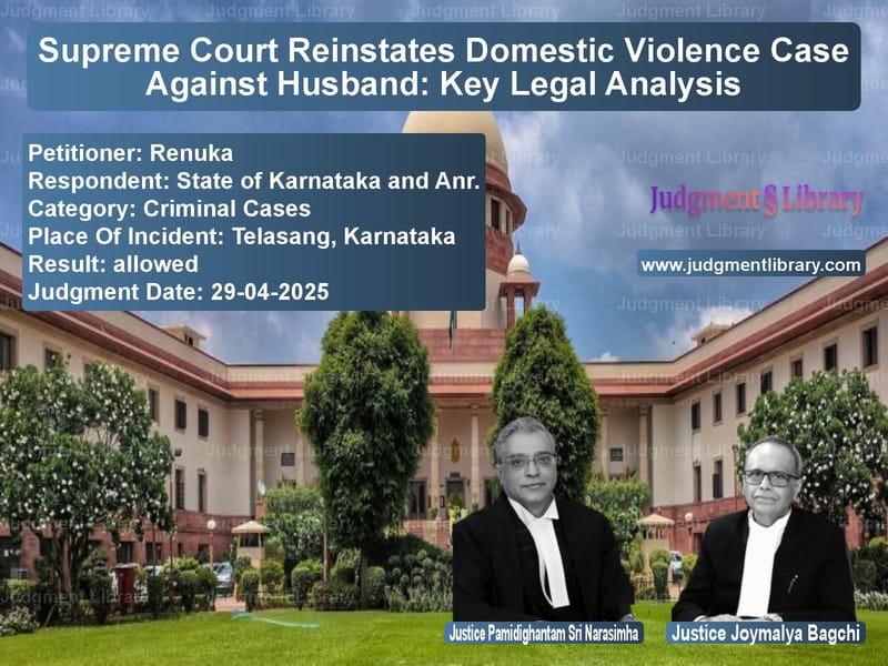 Supreme Court Reinstates Domestic Violence Case Against Husband: Key Legal Analysis image for SC Judgment dated 29-04-2025 in the case of Renuka vs State of Karnataka and Anr.