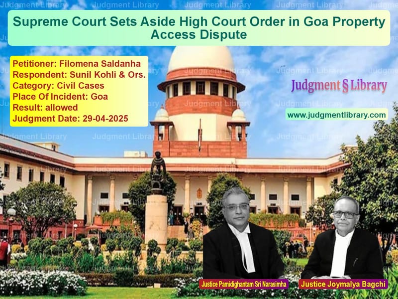Supreme Court Sets Aside High Court Order in Goa Property Access Dispute image for SC Judgment dated 29-04-2025 in the case of Filomena Saldanha vs Sunil Kohli & Ors.