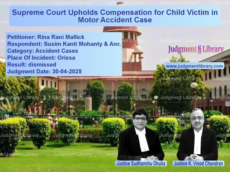 Supreme Court Upholds Compensation for Child Victim in Motor Accident Case image for SC Judgment dated 30-04-2025 in the case of Rina Rani Mallick vs Susim Kanti Mohanty & Anr.