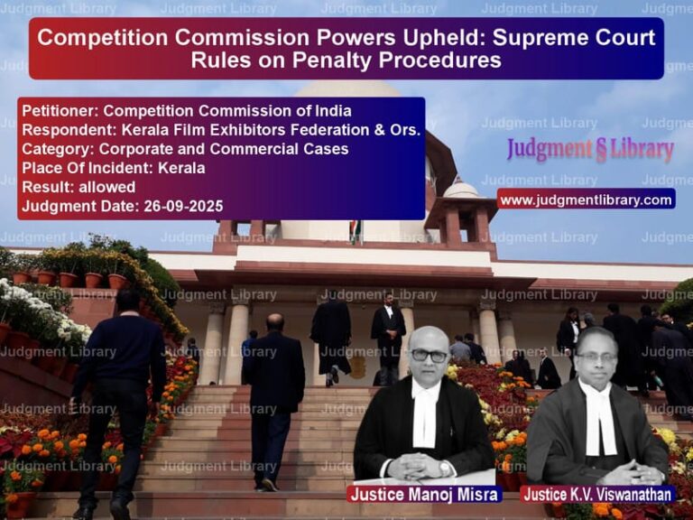 Competition Commission Powers Upheld: Supreme Court Rules on Penalty Procedures image for SC Judgment dated 26-09-2025 in the case of Competition Commission of Indi vs Kerala Film Exhibitors Federat