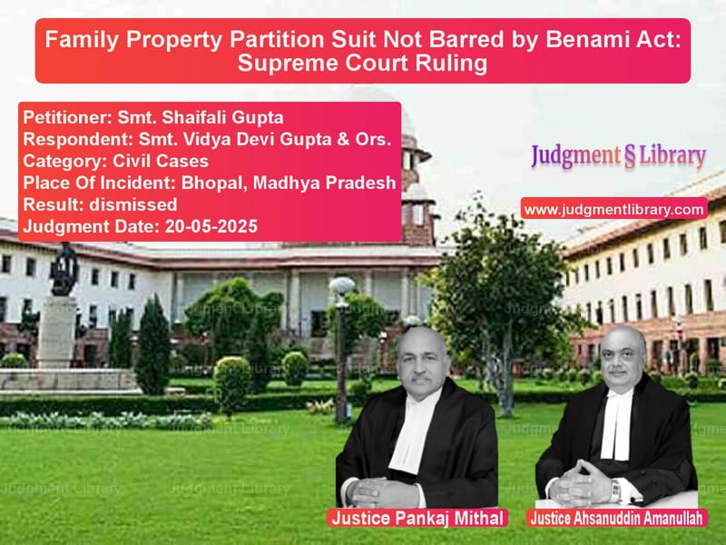 Family Property Partition Suit Not Barred by Benami Act: Supreme Court Ruling image for SC Judgment dated 20-05-2025 in the case of Smt. Shaifali Gupta vs Smt. Vidya Devi Gupta & Ors.