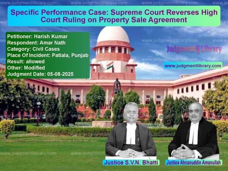 Specific Performance Case: Supreme Court Reverses High Court Ruling on Property Sale Agreement image for SC Judgment dated 05-08-2025 in the case of Harish Kumar vs Amar Nath