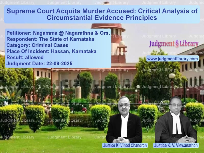 Supreme Court Acquits Murder Accused: Critical Analysis of Circumstantial Evidence Principles image for SC Judgment dated 22-09-2025 in the case of Nagamma @ Nagarathna & Ors. vs The State of Karnataka
