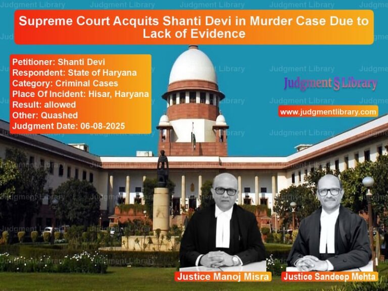 Supreme Court Acquits Shanti Devi in Murder Case Due to Lack of Evidence image for SC Judgment dated 06-08-2025 in the case of Shanti Devi vs State of Haryana