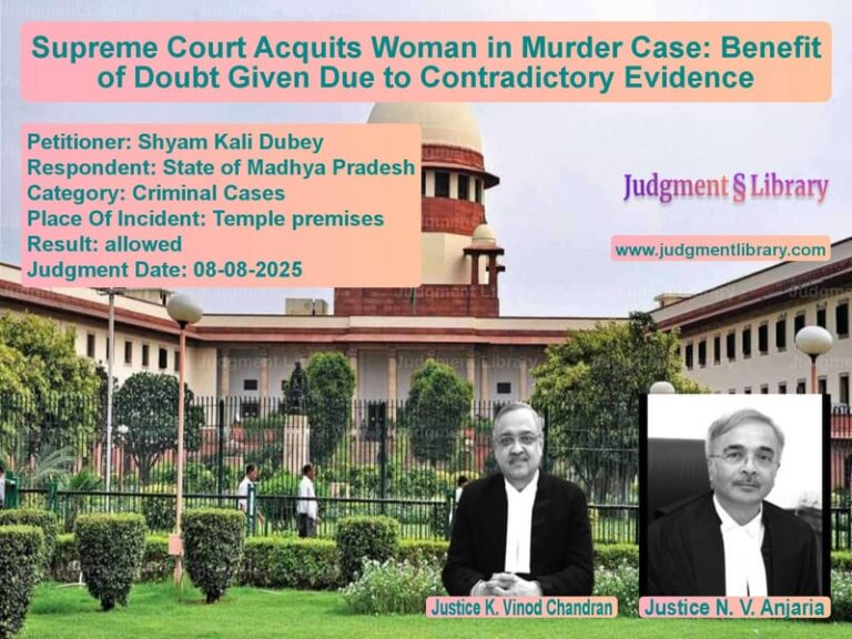 Supreme Court Acquits Woman in Murder Case: Benefit of Doubt Given Due to Contradictory Evidence image for SC Judgment dated 08-08-2025 in the case of Shyam Kali Dubey vs State of Madhya Pradesh