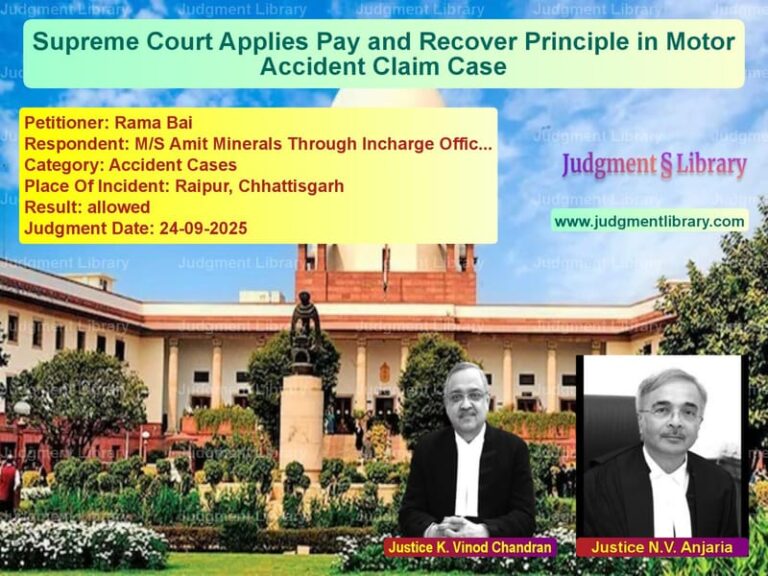 Supreme Court Applies Pay and Recover Principle in Motor Accident Claim Case image for SC Judgment dated 24-09-2025 in the case of Rama Bai vs M/S Amit Minerals Through Inch