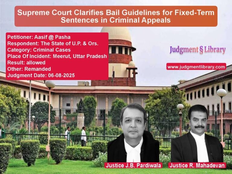 Supreme Court Clarifies Bail Guidelines for Fixed-Term Sentences in Criminal Appeals image for SC Judgment dated 06-08-2025 in the case of Aasif @ Pasha vs The State of U.P. & Ors.