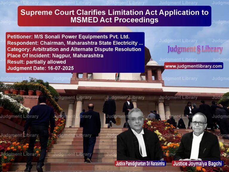 Supreme Court Clarifies Limitation Act Application to MSMED Act Proceedings image for SC Judgment dated 16-07-2025 in the case of M/S Sonali Power Equipments Pv vs Chairman, Maharashtra State El