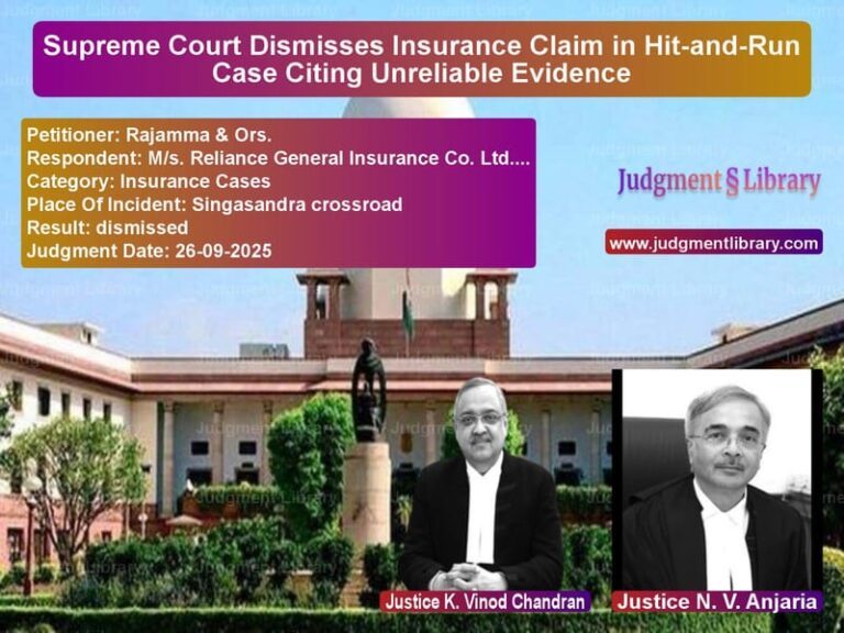 Supreme Court Dismisses Insurance Claim in Hit-and-Run Case Citing Unreliable Evidence image for SC Judgment dated 26-09-2025 in the case of Rajamma & Ors. vs M/s. Reliance General Insuranc