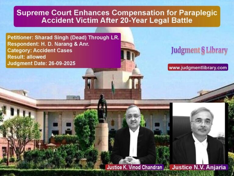 Supreme Court Enhances Compensation for Paraplegic Accident Victim After 20-Year Legal Battle image for SC Judgment dated 26-09-2025 in the case of Sharad Singh (Dead) Through LR vs H. D. Narang & Anr.