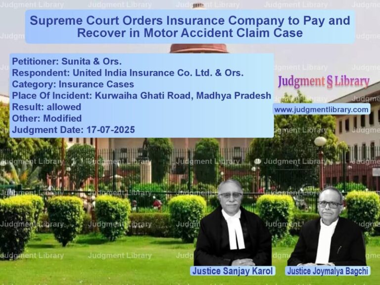 Supreme Court Orders Insurance Company to Pay and Recover in Motor Accident Claim Case image for SC Judgment dated 17-07-2025 in the case of Sunita & Ors. vs United India Insurance Co. Ltd