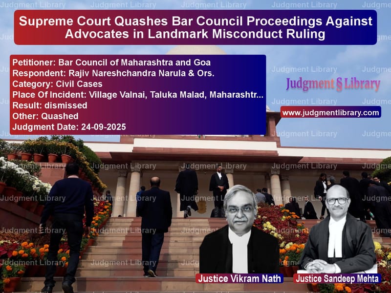 Supreme Court Quashes Bar Council Proceedings Against Advocates in Landmark Misconduct Ruling image for SC Judgment dated 24-09-2025 in the case of Bar Council of Maharashtra and vs Rajiv Nareshchandra Narula & O
