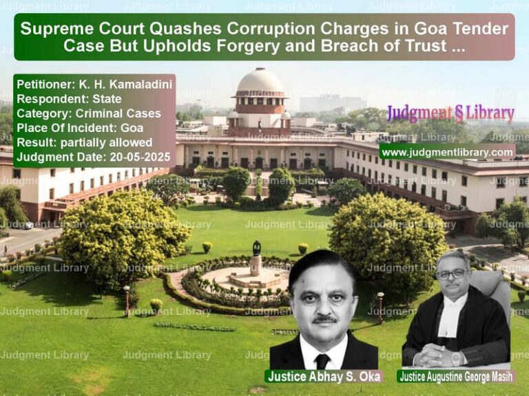 Supreme Court Quashes Corruption Charges in Goa Tender Case But Upholds Forgery and Breach of Trust Charges image for SC Judgment dated 20-05-2025 in the case of K. H. Kamaladini vs State