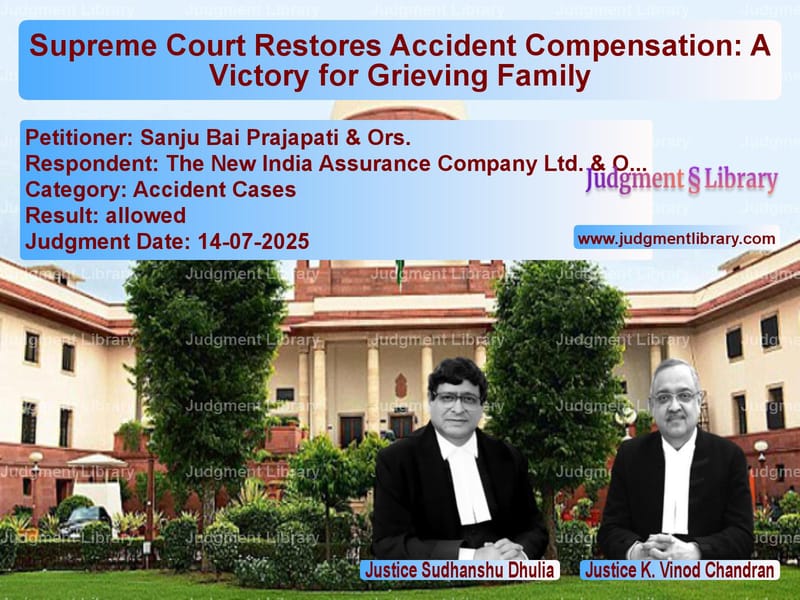 Supreme Court Restores Accident Compensation: A Victory for Grieving Family image for SC Judgment dated 14-07-2025 in the case of Sanju Bai Prajapati & Ors. vs The New India Assurance Compan