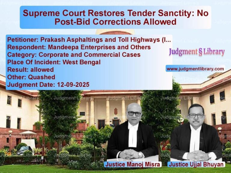 Supreme Court Restores Tender Sanctity: No Post-Bid Corrections Allowed image for SC Judgment dated 12-09-2025 in the case of Prakash Asphaltings and Toll H vs Mandeepa Enterprises and Other