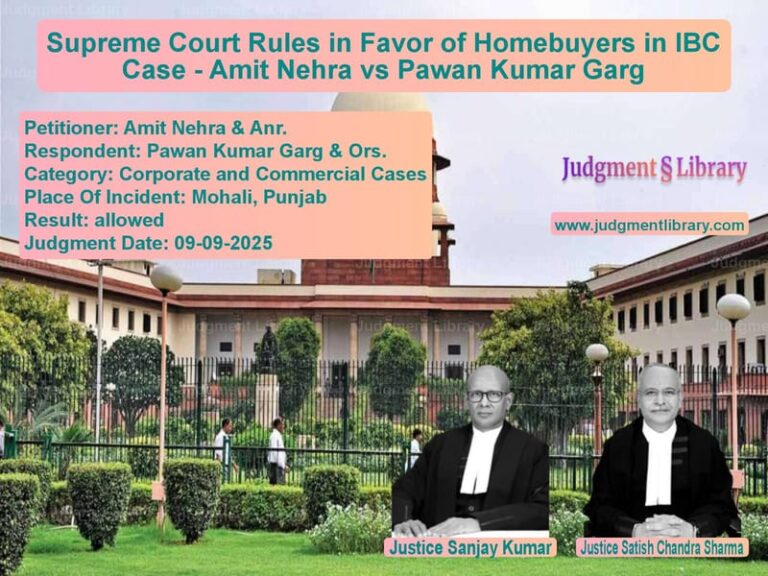 Supreme Court Rules in Favor of Homebuyers in IBC Case - Amit Nehra vs Pawan Kumar Garg image for SC Judgment dated 09-09-2025 in the case of Amit Nehra & Anr. vs Pawan Kumar Garg & Ors.