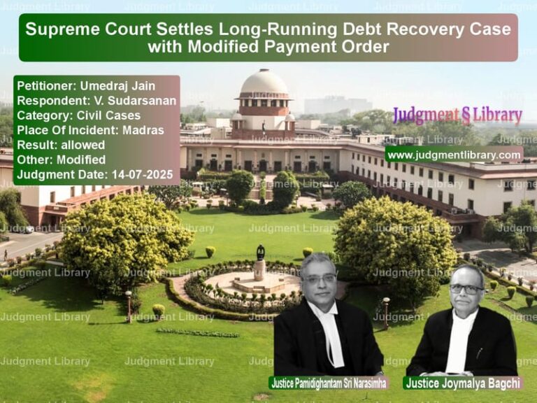 Supreme Court Settles Long-Running Debt Recovery Case with Modified Payment Order image for SC Judgment dated 14-07-2025 in the case of Umedraj Jain vs V. Sudarsanan
