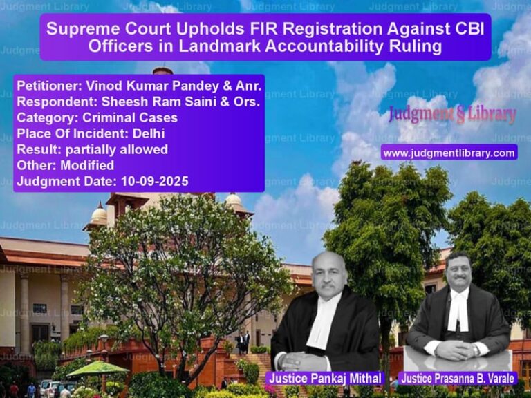 Supreme Court Upholds FIR Registration Against CBI Officers in Landmark Accountability Ruling image for SC Judgment dated 10-09-2025 in the case of Vinod Kumar Pandey & Anr. vs Sheesh Ram Saini & Ors.
