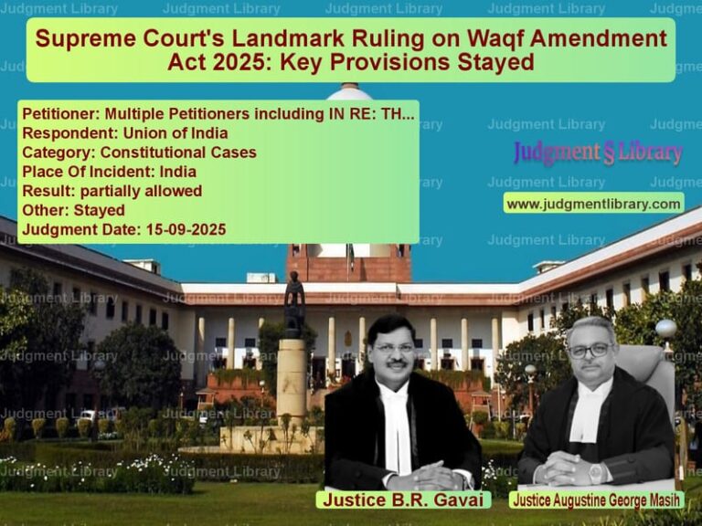 Supreme Court's Landmark Ruling on Waqf Amendment Act 2025: Key Provisions Stayed image for SC Judgment dated 15-09-2025 in the case of Multiple Petitioners including vs Union of India