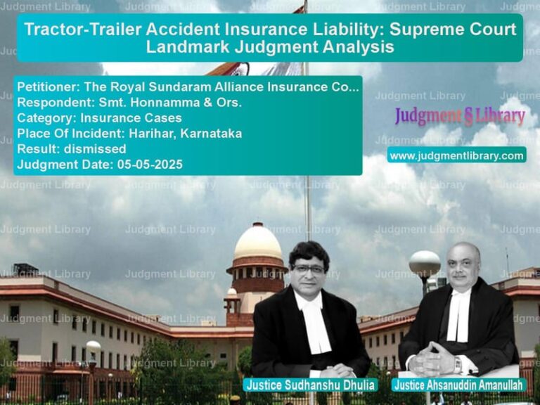 Tractor-Trailer Accident Insurance Liability: Supreme Court Landmark Judgment Analysis image for SC Judgment dated 05-05-2025 in the case of The Royal Sundaram Alliance In vs Smt. Honnamma & Ors.