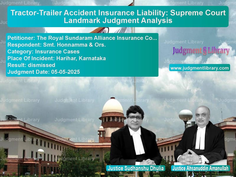 Tractor-Trailer Accident Insurance Liability: Supreme Court Landmark Judgment Analysis image for SC Judgment dated 05-05-2025 in the case of The Royal Sundaram Alliance In vs Smt. Honnamma & Ors.