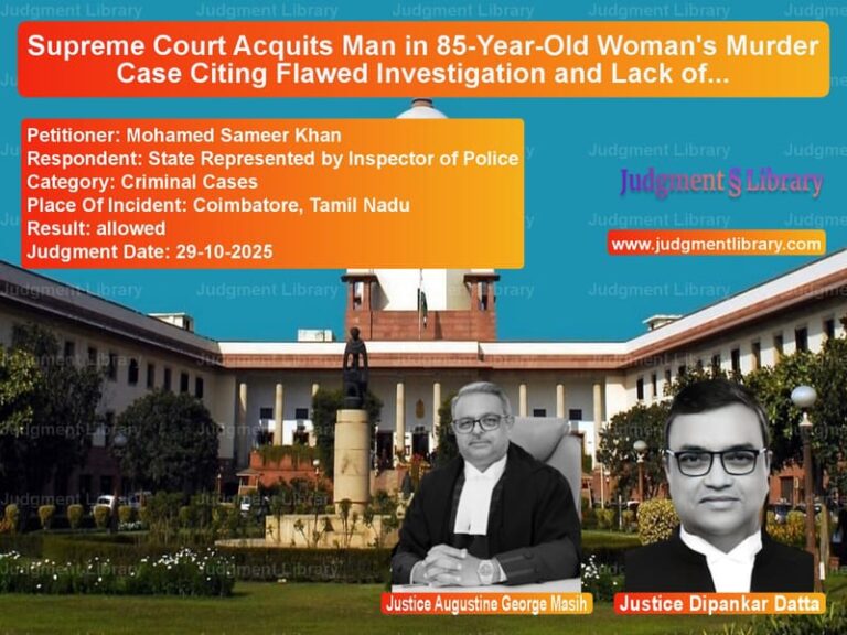 Supreme Court Acquits Man in 85-Year-Old Woman's Murder Case Citing Flawed Investigation and Lack of Evidence image for SC Judgment dated 29-10-2025 in the case of Mohamed Sameer Khan vs State Represented by Inspector