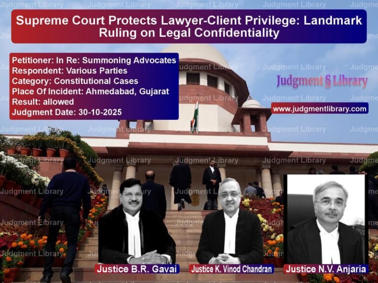 Supreme Court Protects Lawyer-Client Privilege: Landmark Ruling on Legal Confidentiality image for SC Judgment dated 30-10-2025 in the case of In Re: Summoning Advocates vs Various Parties